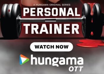 हंगामा ओटीटी लेकर आया है सस्पेंस और साजिश से भरी दिलचस्प कहानी ‘पर्सनल ट्रेनर’