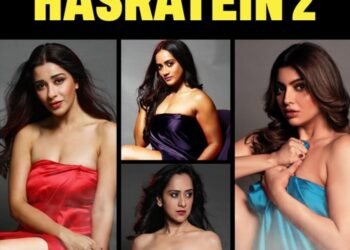 ओटीटी की सबसे पॉपुलर सीरीज ‘हसरतें’ लौटी! सीजन 2 में 6 एपिसोड्स के साथ